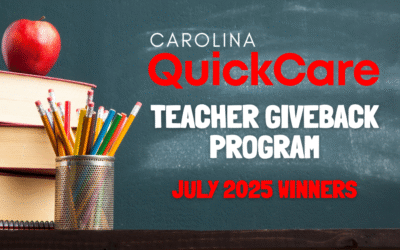 Carolina QuickCare Teacher Giveback Program: July 2025 Winners! ❤️🍎